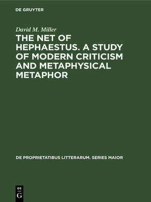 cover image of The net of Hephaestus. a study of modern criticism and metaphysical metaphor